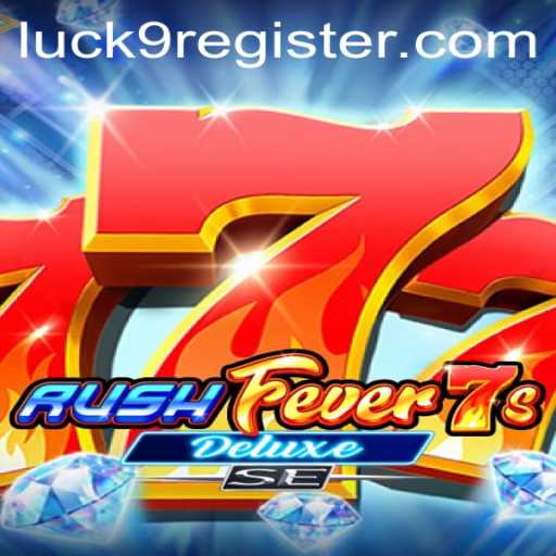 Exploring the Exciting World of RushFever7sDeluxeSE and the Power of Luck9