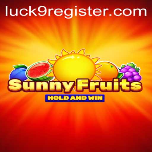 Experience the Excitement of SunnyFruits: Luck9 Edition